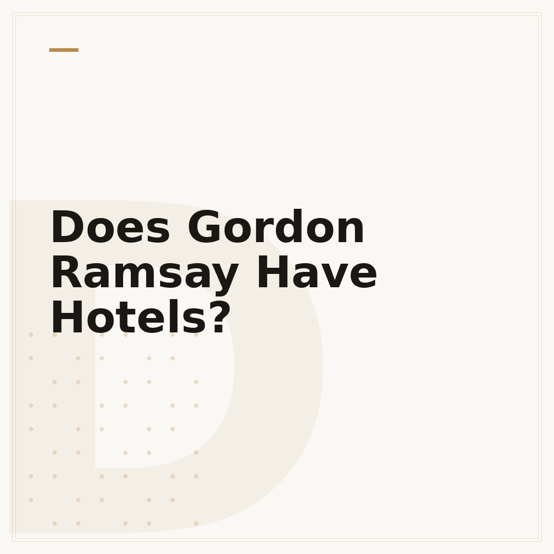 Does Gordon Ramsay Have Hotels?