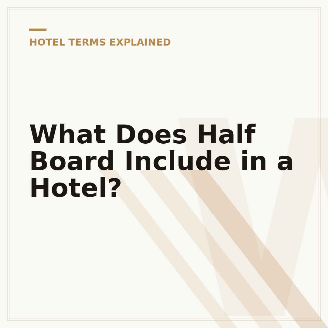 What Does Half Board Include in a Hotel?