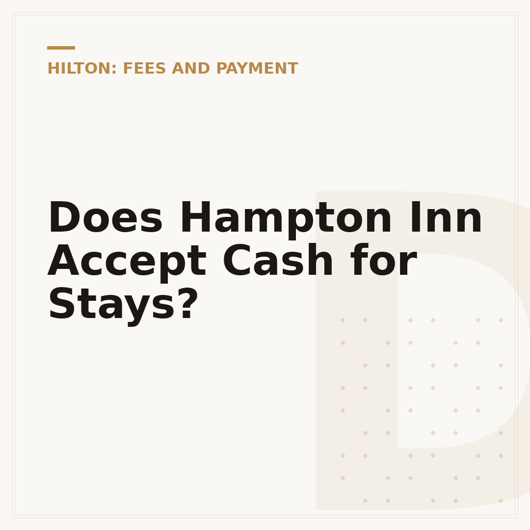 Does Hampton Inn Accept Cash for Stays?