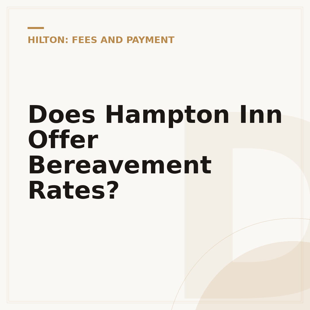 Does Hampton Inn Offer Bereavement Rates?