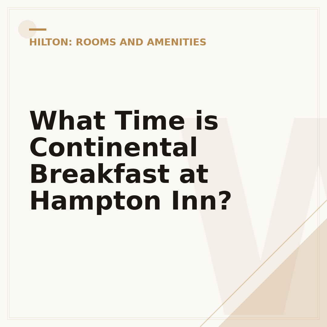 What Time is Continental Breakfast at Hampton Inn?