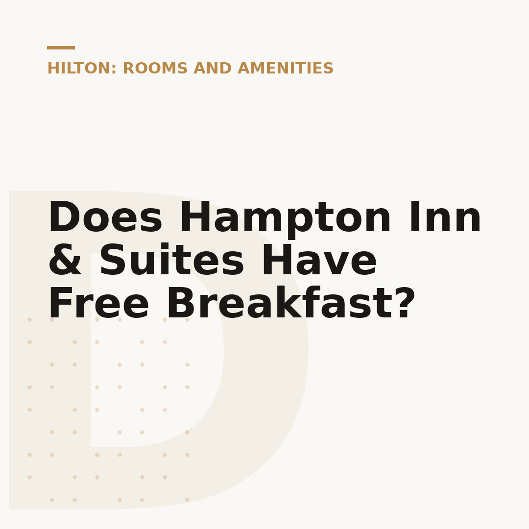 Does Hampton Inn & Suites Have Free Breakfast?