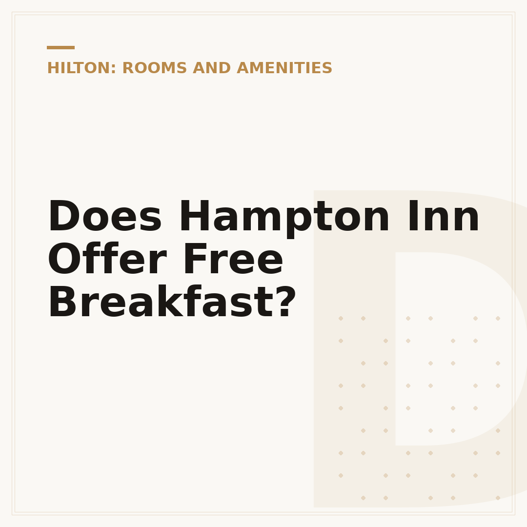 Does Hampton Inn Offer Free Breakfast?