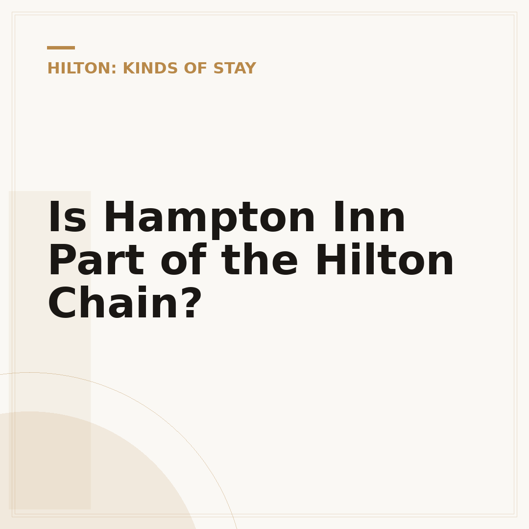 Is Hampton Inn Part of the Hilton Chain?