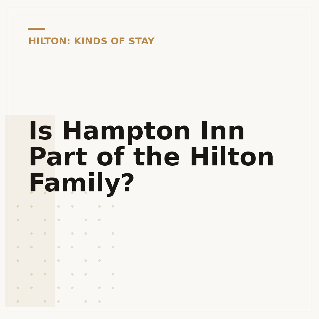 Is Hampton Inn Part of the Hilton Family?