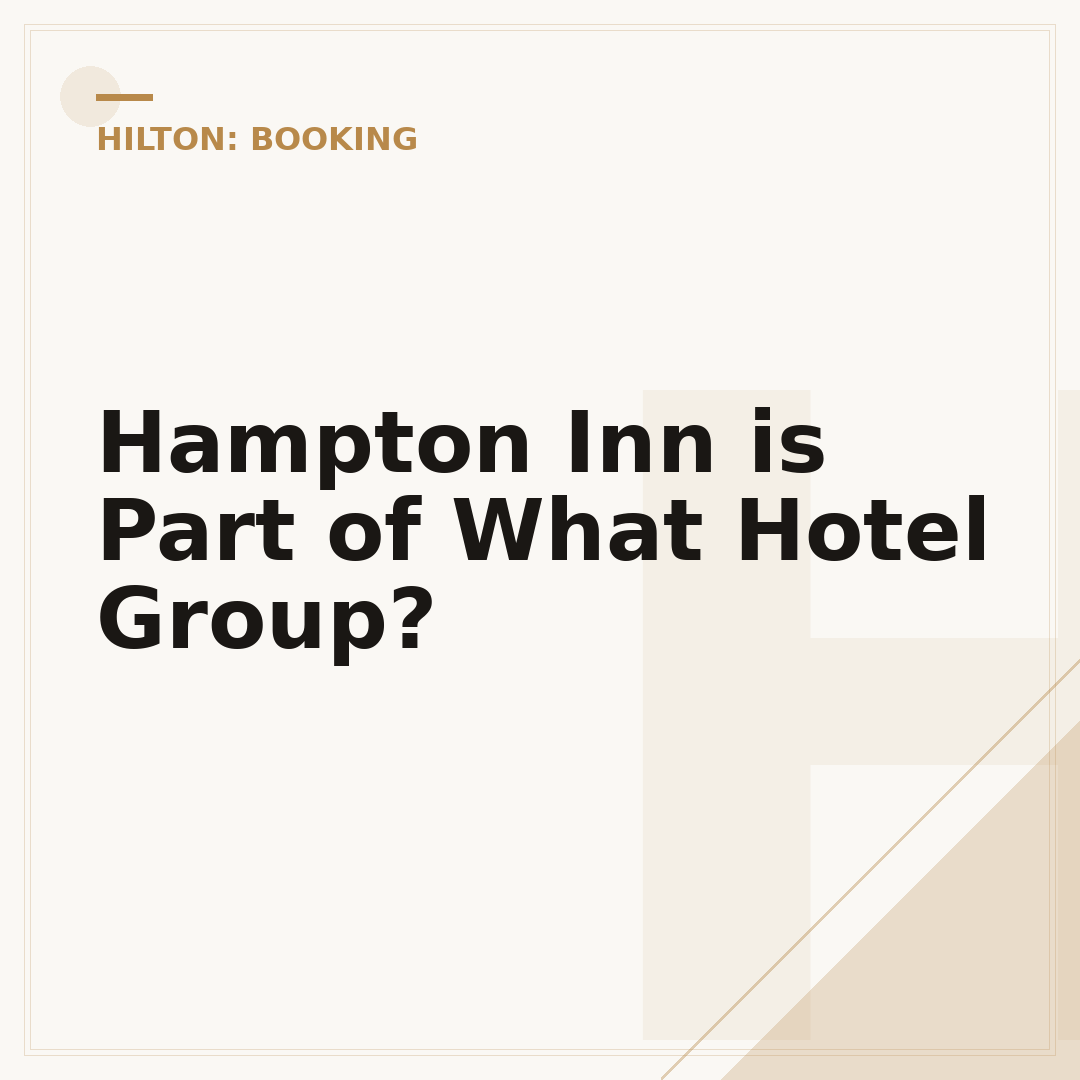 Hampton Inn is Part of What Hotel Group?