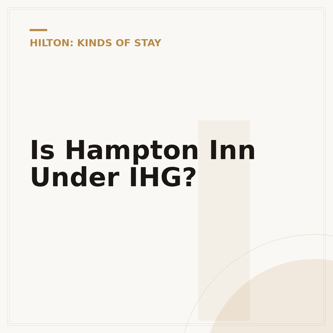 Is Hampton Inn Under IHG?