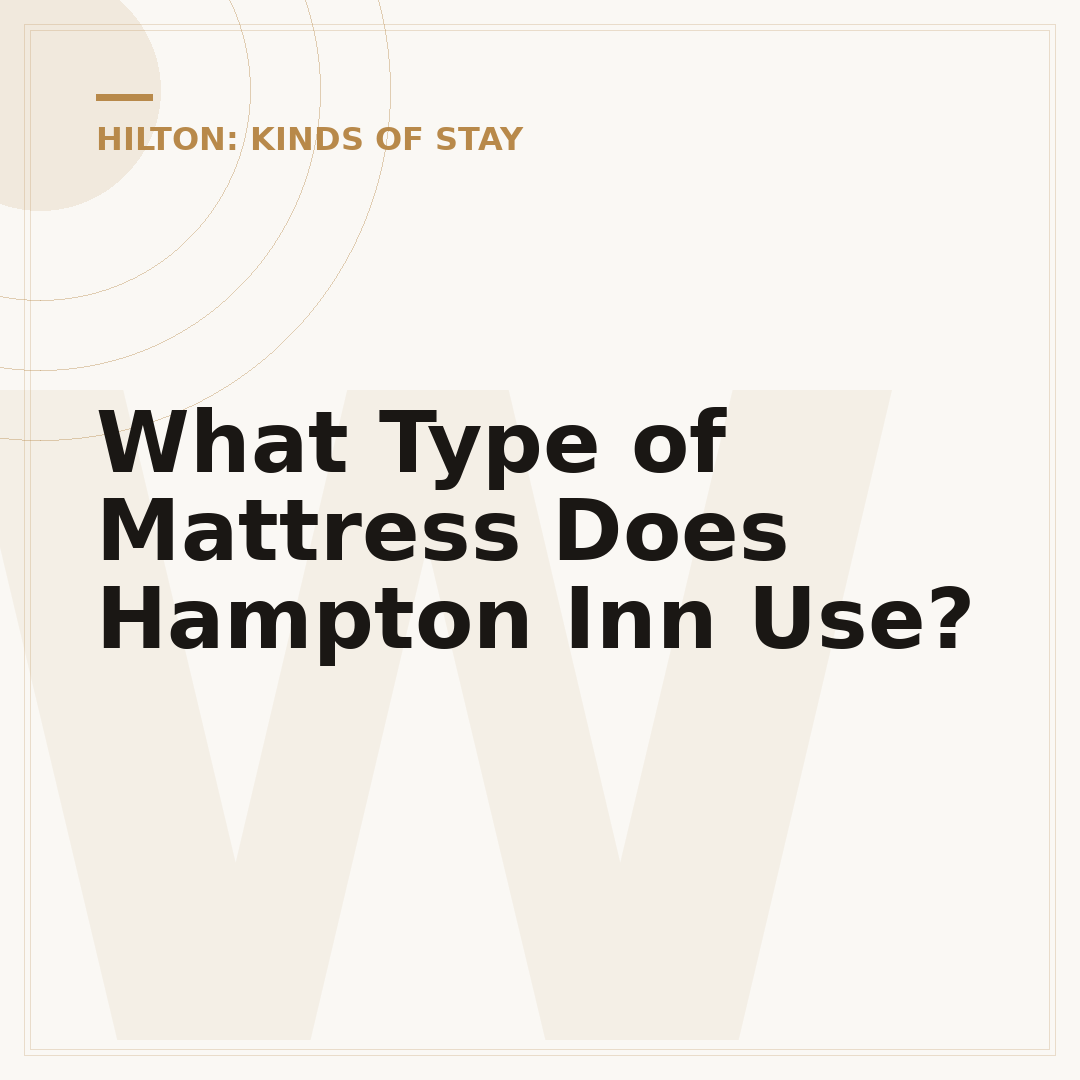 What Type of Mattress Does Hampton Inn Use?
