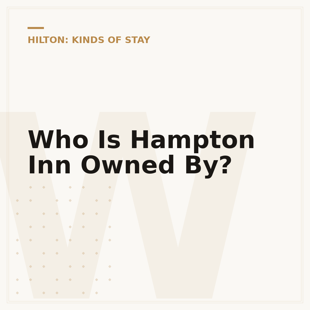 Who Is Hampton Inn Owned By?