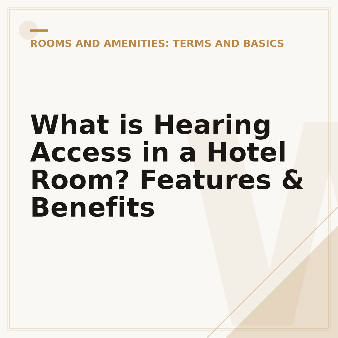 What is Hearing Access in a Hotel Room? Features & Benefits