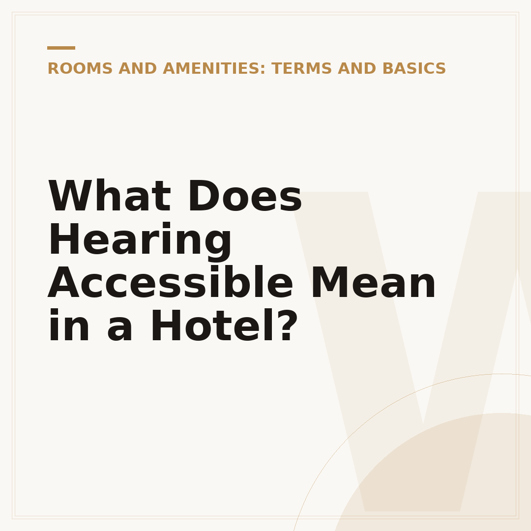 What Does Hearing Accessible Mean in a Hotel?