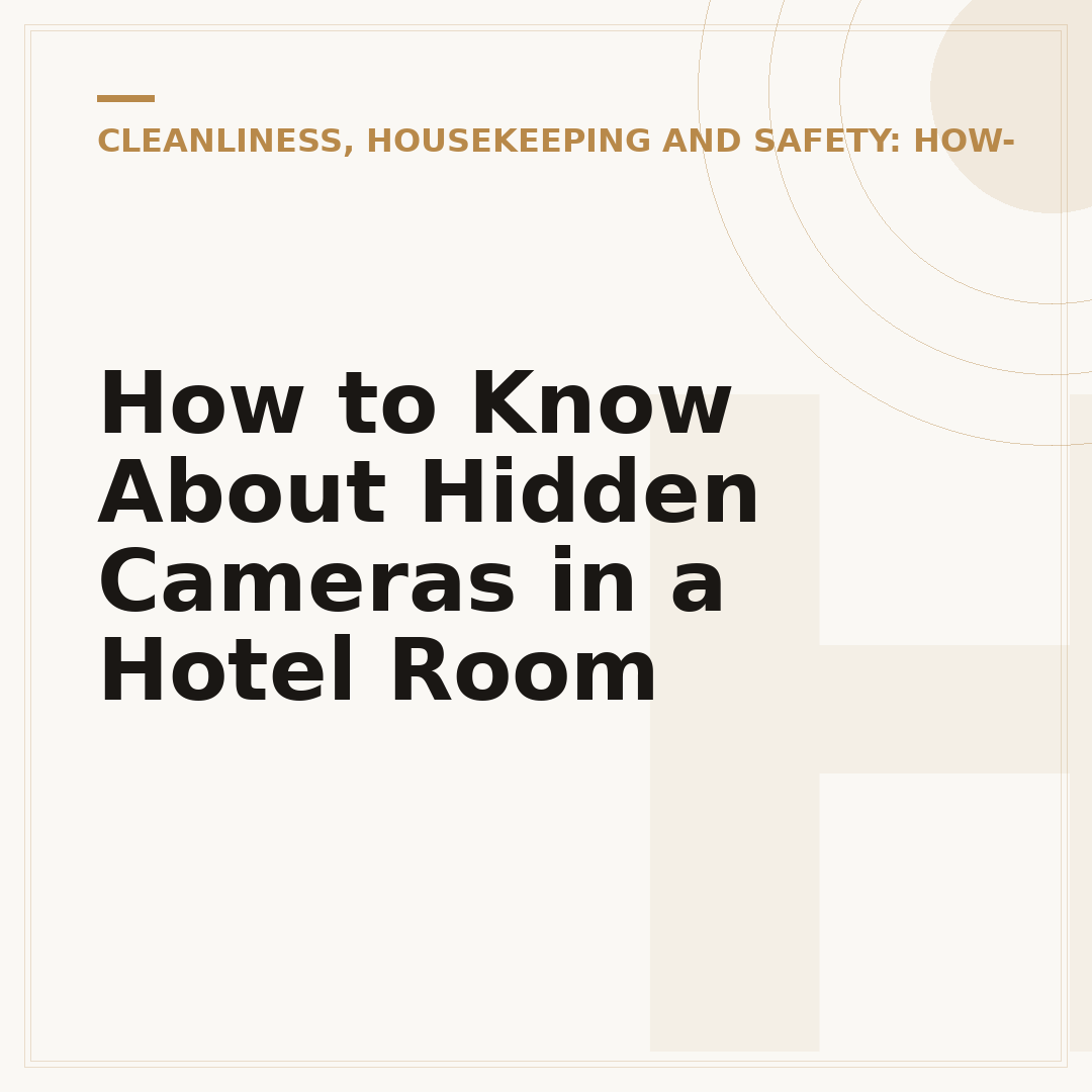 How to Know About Hidden Cameras in a Hotel Room