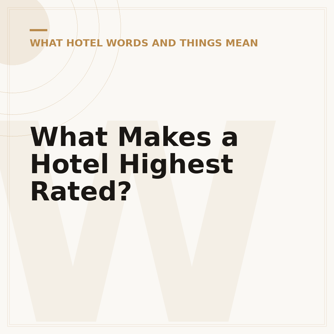 What Makes a Hotel Highest Rated?