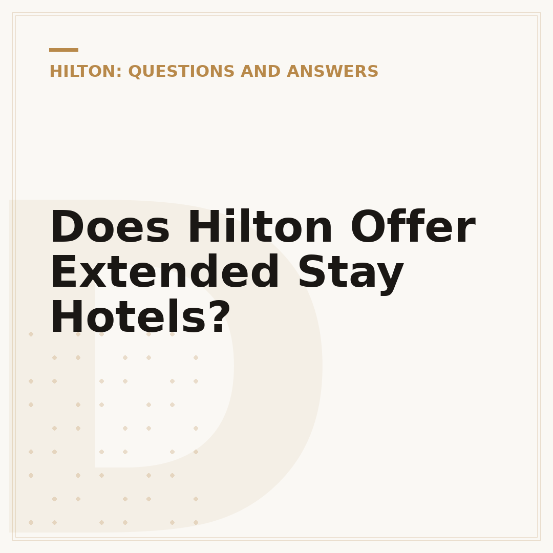 Does Hilton Offer Extended Stay Hotels?