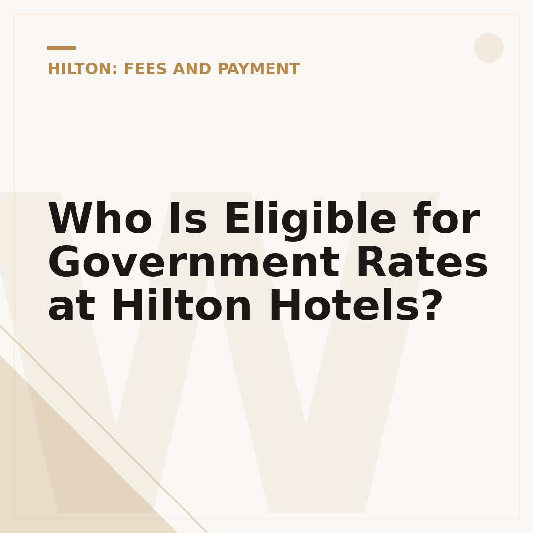 Who Is Eligible for Government Rates at Hilton Hotels?