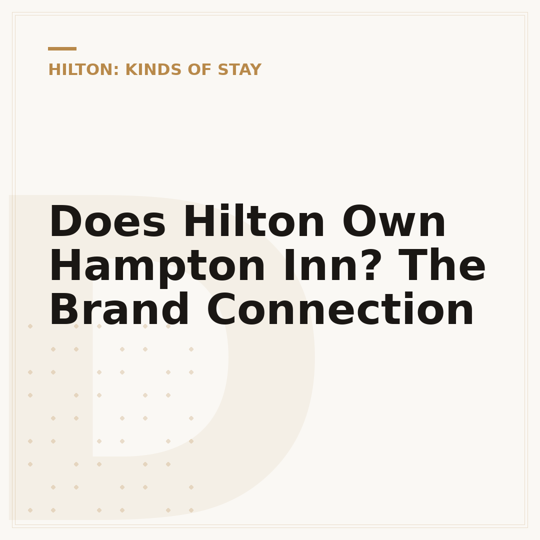 Does Hilton Own Hampton Inn? The Brand Connection