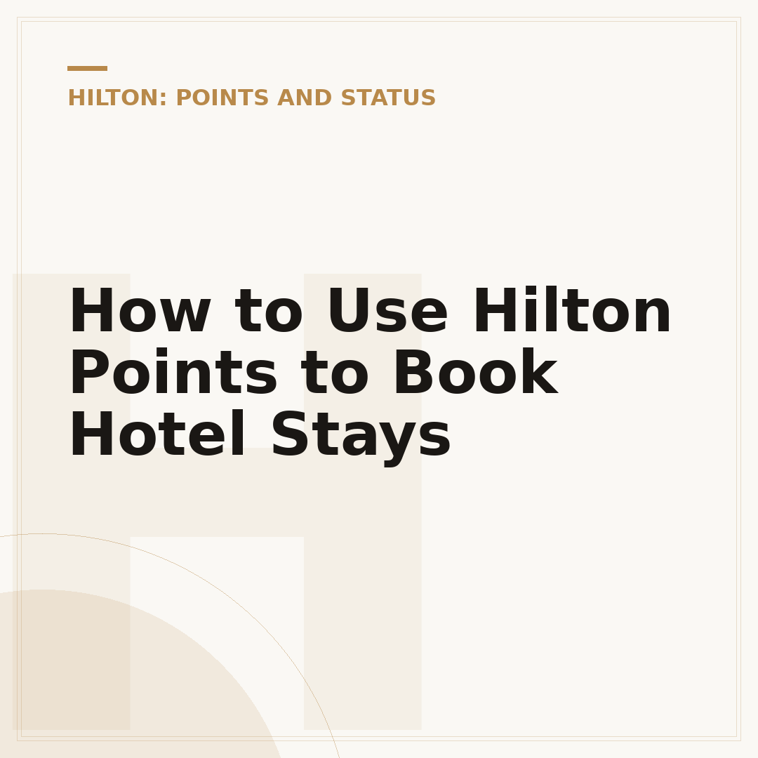 How to Use Hilton Points to Book Hotel Stays