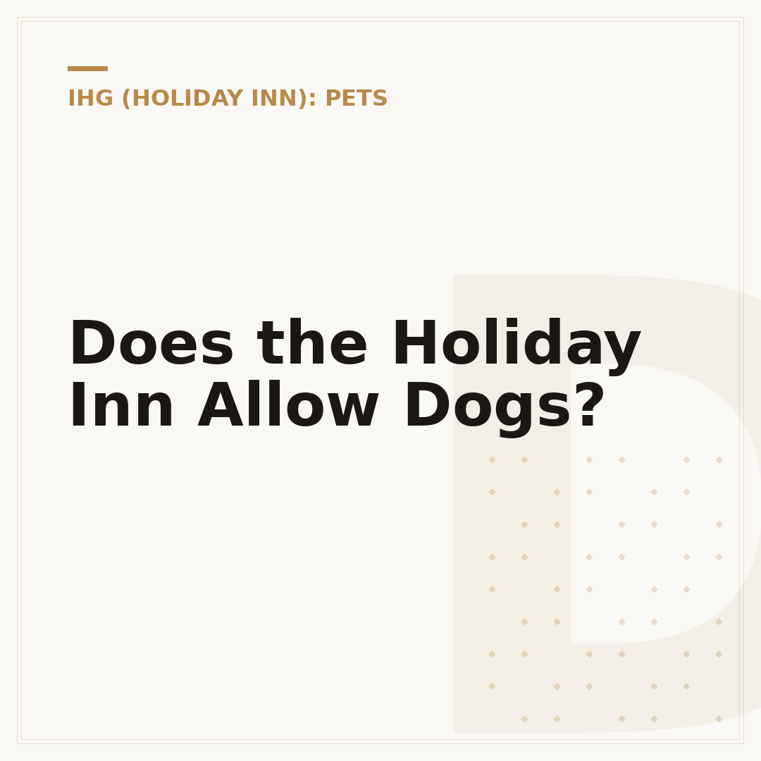 Does the Holiday Inn Allow Dogs?