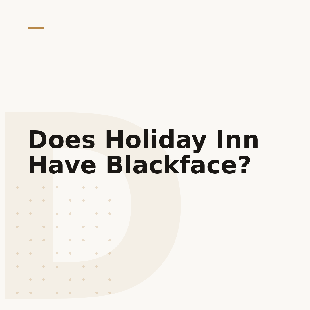 Does Holiday Inn Have Blackface?