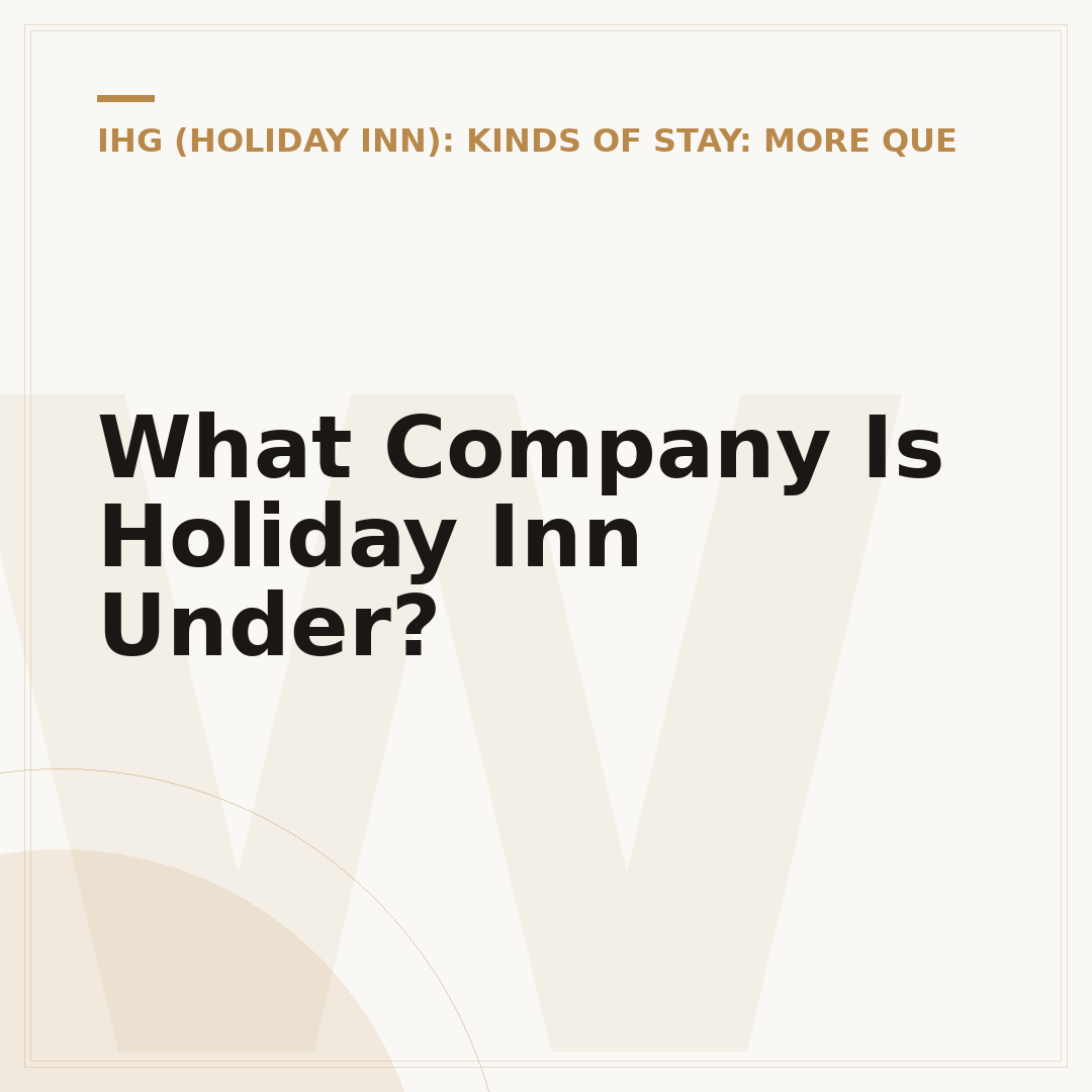 What Company Is Holiday Inn Under?