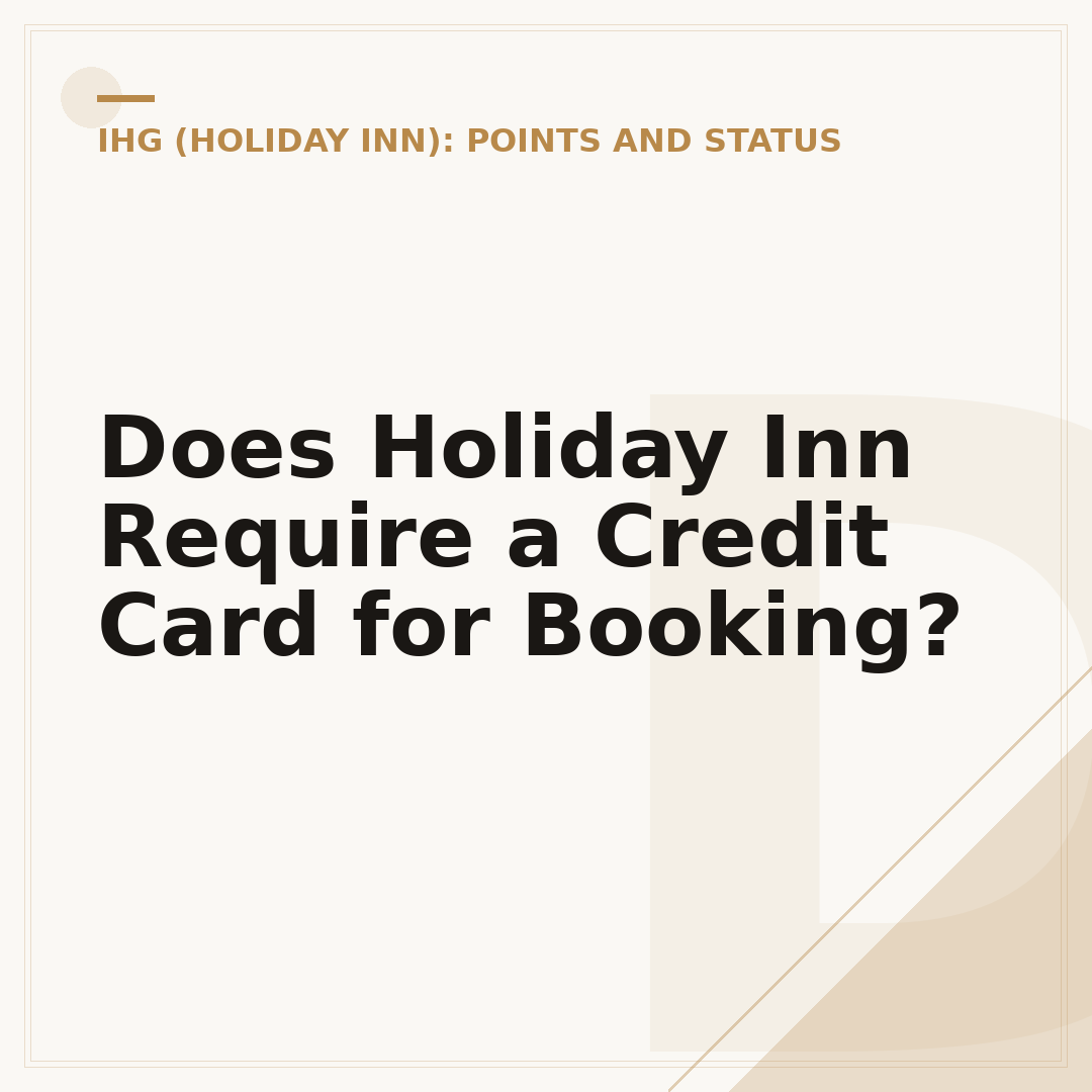 Does Holiday Inn Require a Credit Card for Booking?