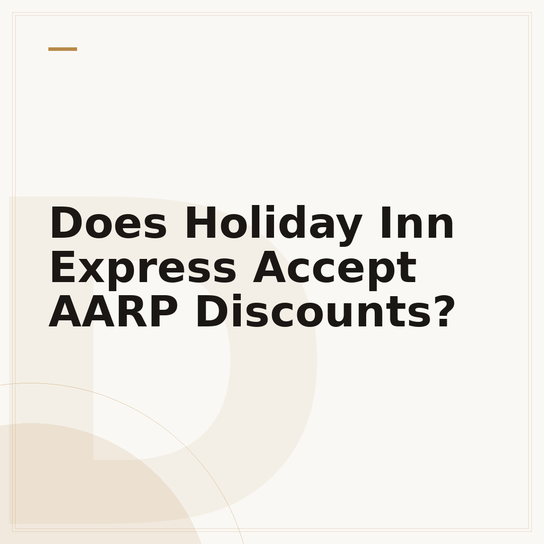 Does Holiday Inn Express Accept AARP Discounts?