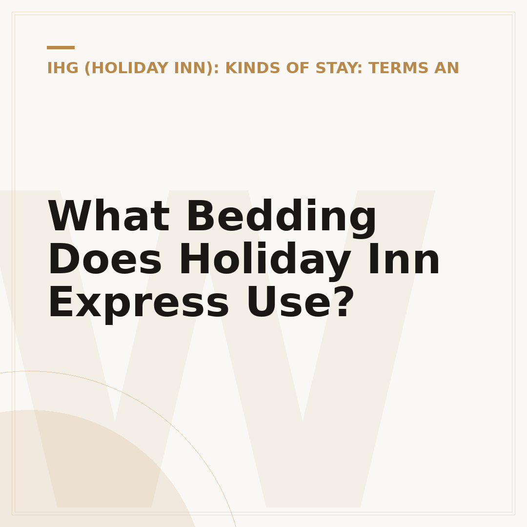 What Bedding Does Holiday Inn Express Use?