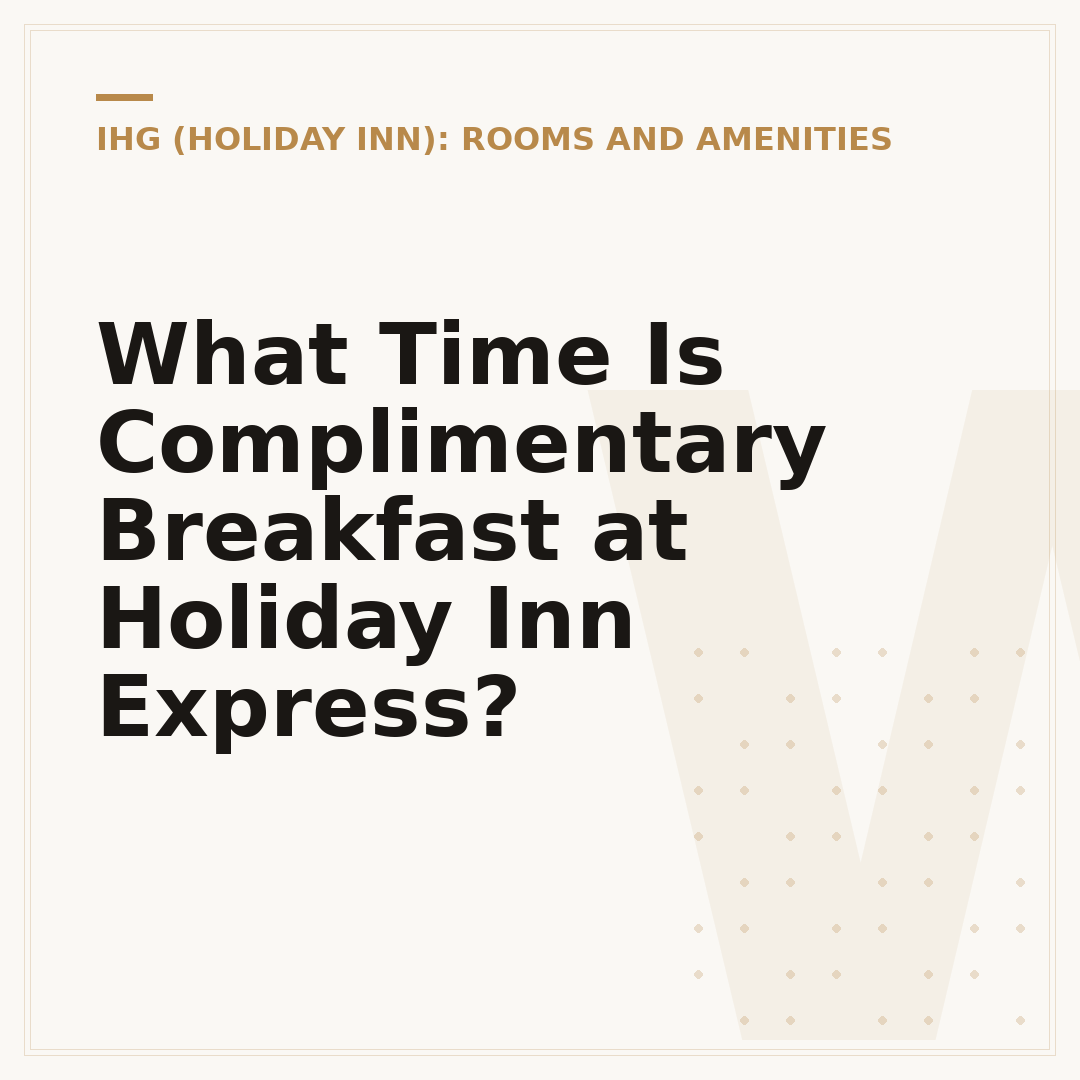 What Time Is Complimentary Breakfast at Holiday Inn Express?