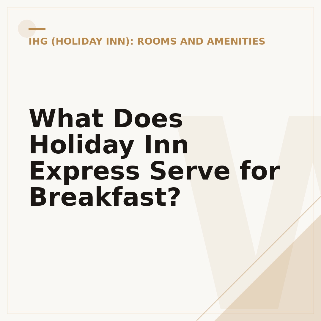 What Does Holiday Inn Express Serve for Breakfast?