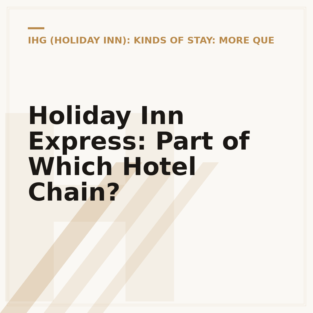 Holiday Inn Express: Part of Which Hotel Chain?