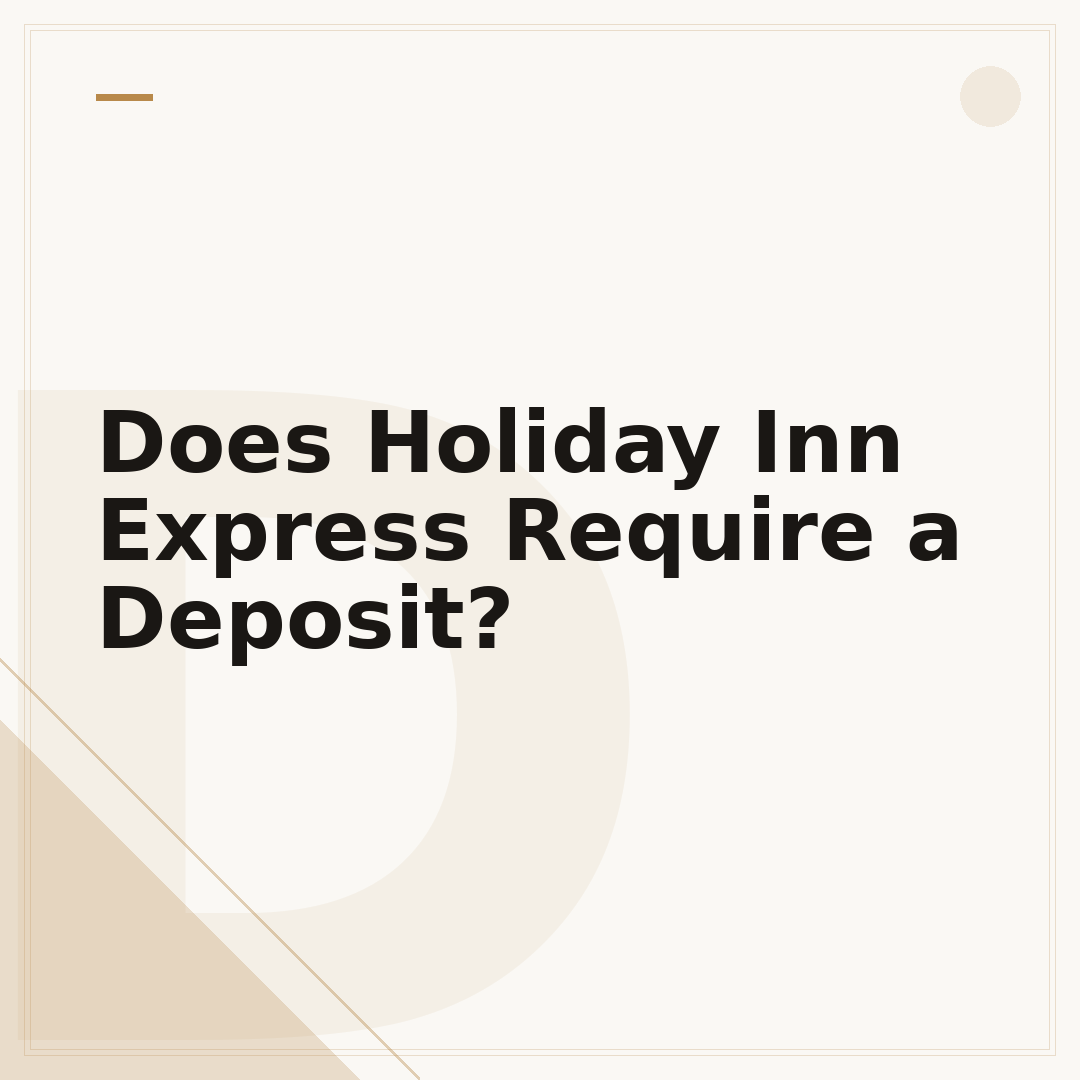 Does Holiday Inn Express Require a Deposit?