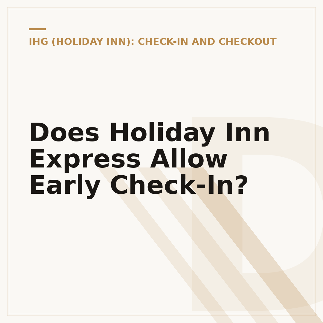 Does Holiday Inn Express Allow Early Check-In?