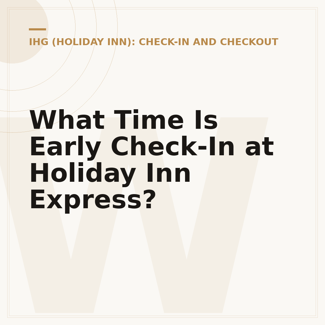 What Time Is Early Check-In at Holiday Inn Express?