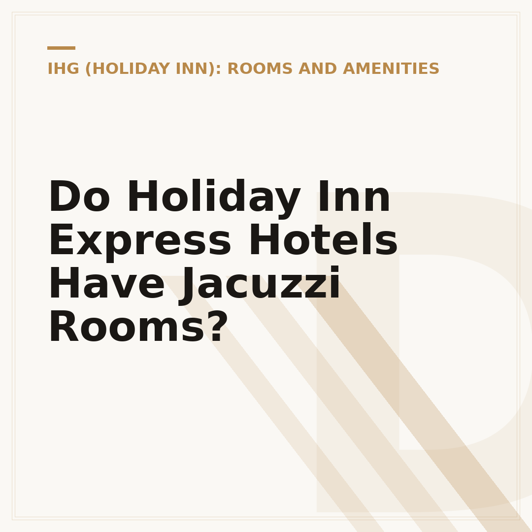Do Holiday Inn Express Hotels Have Jacuzzi Rooms?