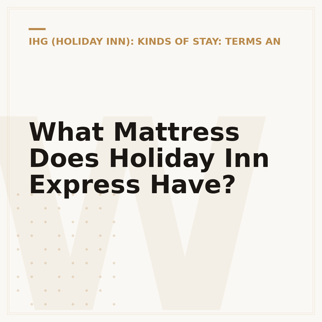 What Mattress Does Holiday Inn Express Have?