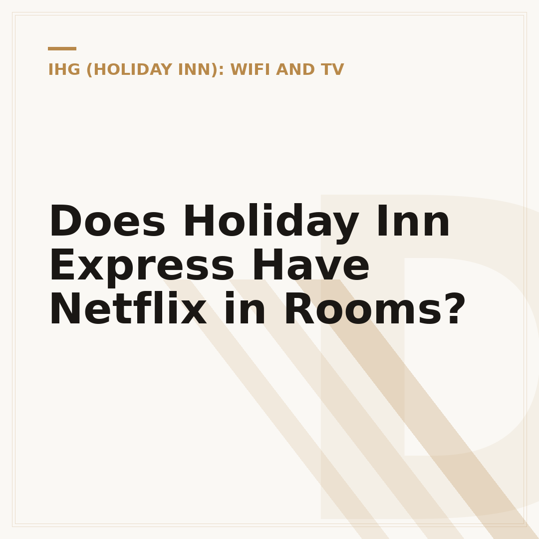 Does Holiday Inn Express Have Netflix in Rooms?