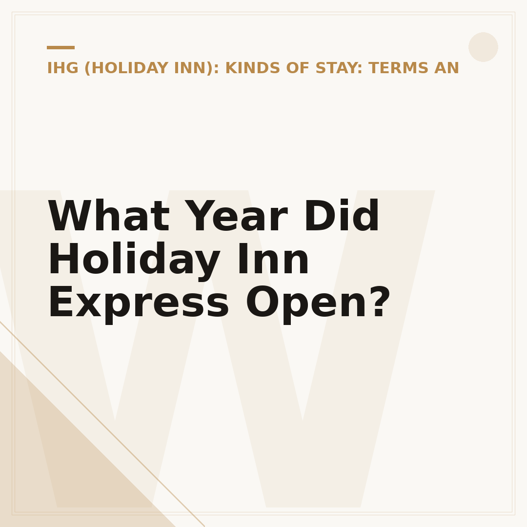 What Year Did Holiday Inn Express Open?