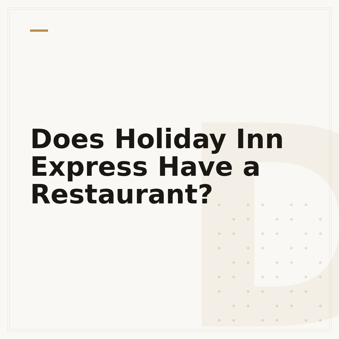 Does Holiday Inn Express Have a Restaurant?