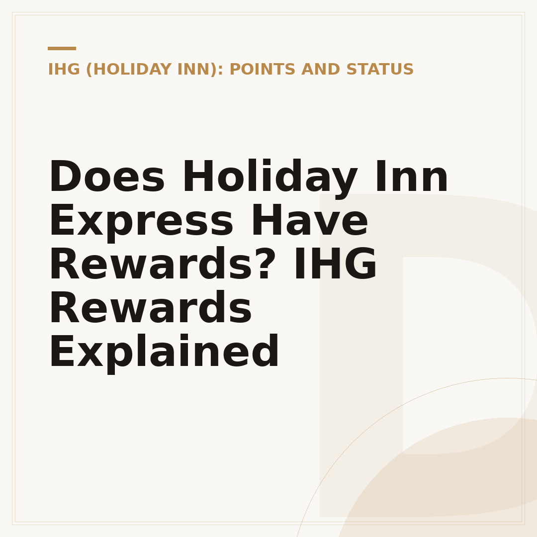 Does Holiday Inn Express Have Rewards? IHG Rewards Explained