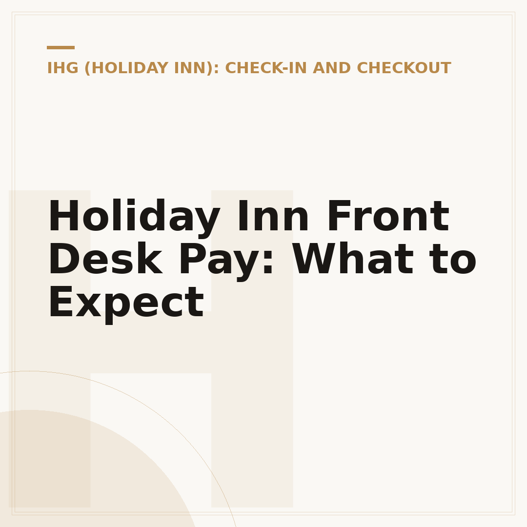 Holiday Inn Front Desk Pay: What to Expect