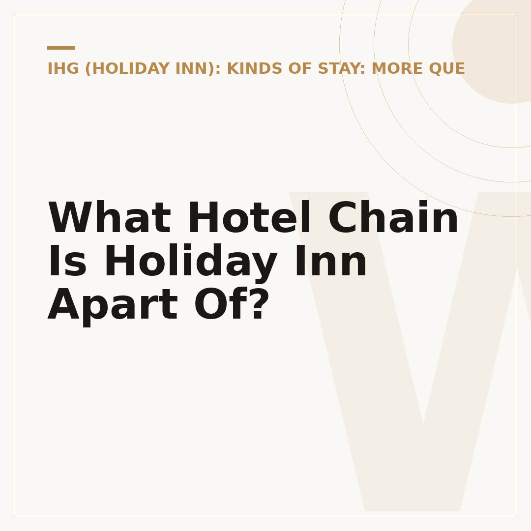 What Hotel Chain Is Holiday Inn Apart Of?