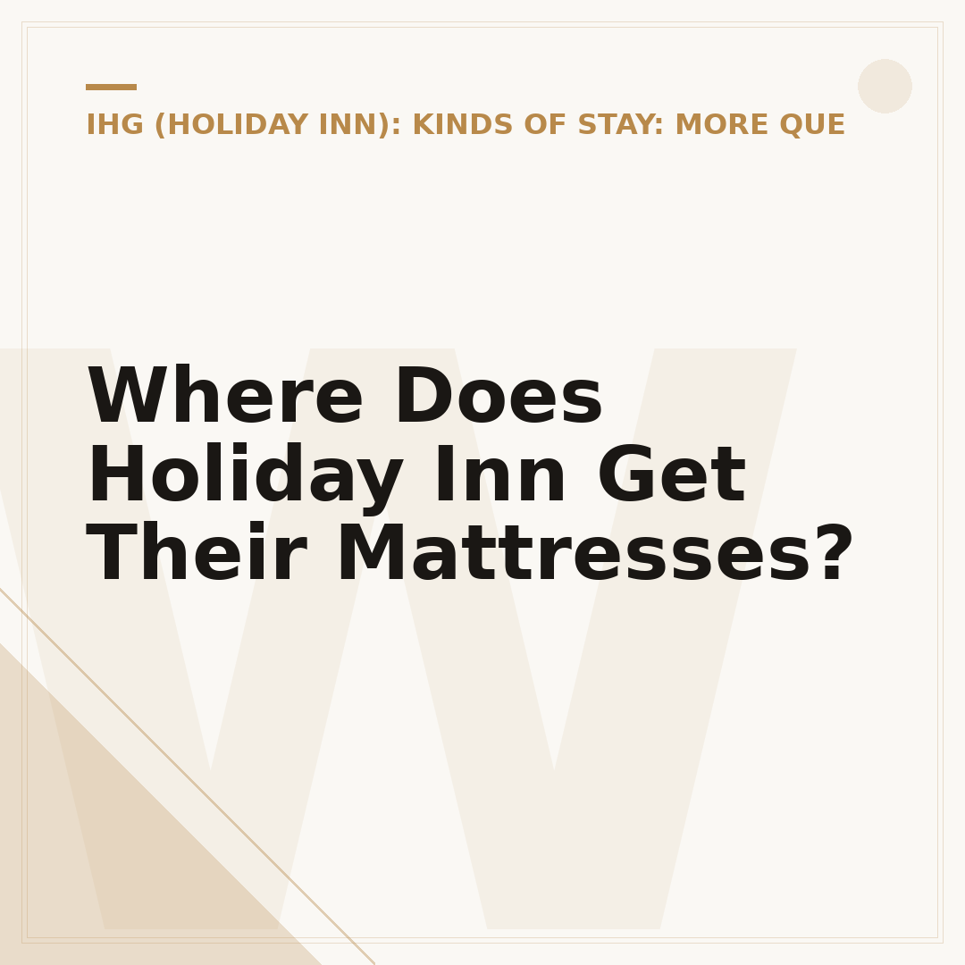 Where Does Holiday Inn Get Their Mattresses?