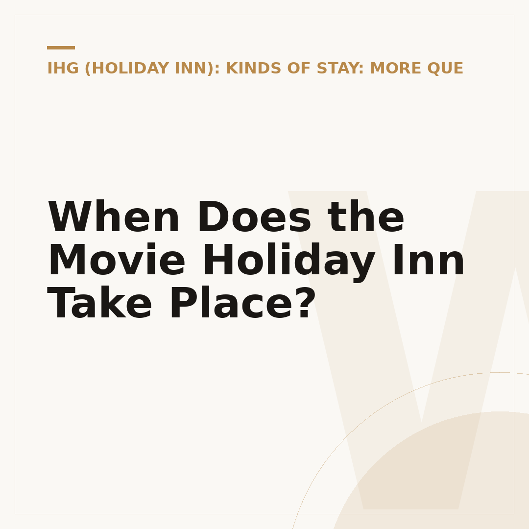 When Does the Movie Holiday Inn Take Place?