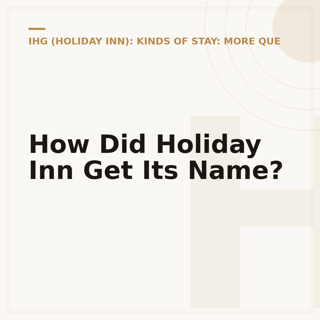 How Did Holiday Inn Get Its Name?