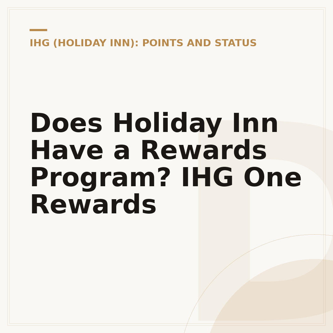 Does Holiday Inn Have a Rewards Program? IHG One Rewards