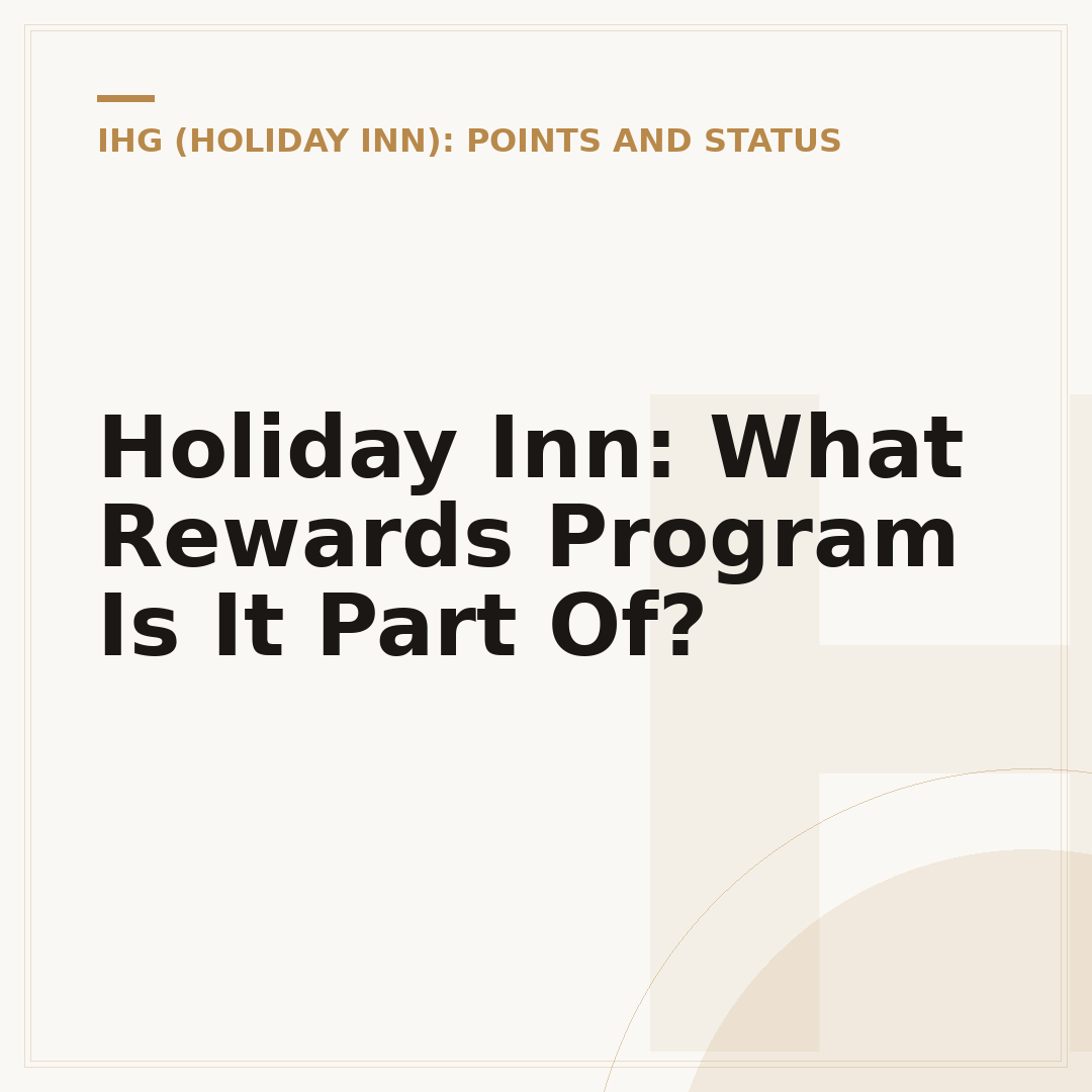 Holiday Inn: What Rewards Program Is It Part Of?