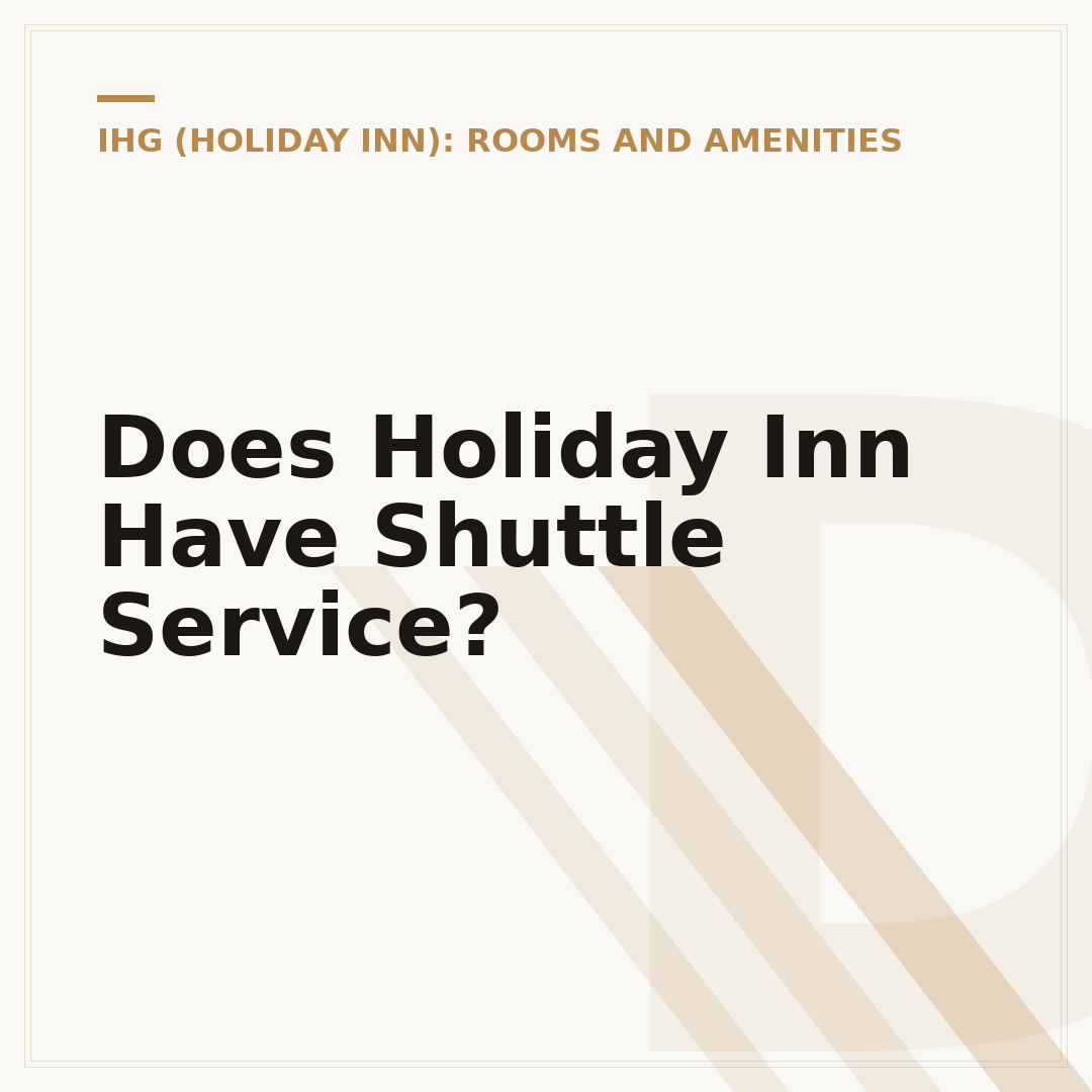 Does Holiday Inn Have Shuttle Service?