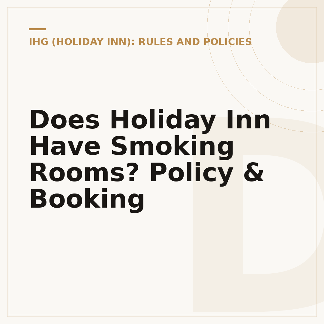 Does Holiday Inn Have Smoking Rooms? Policy & Booking