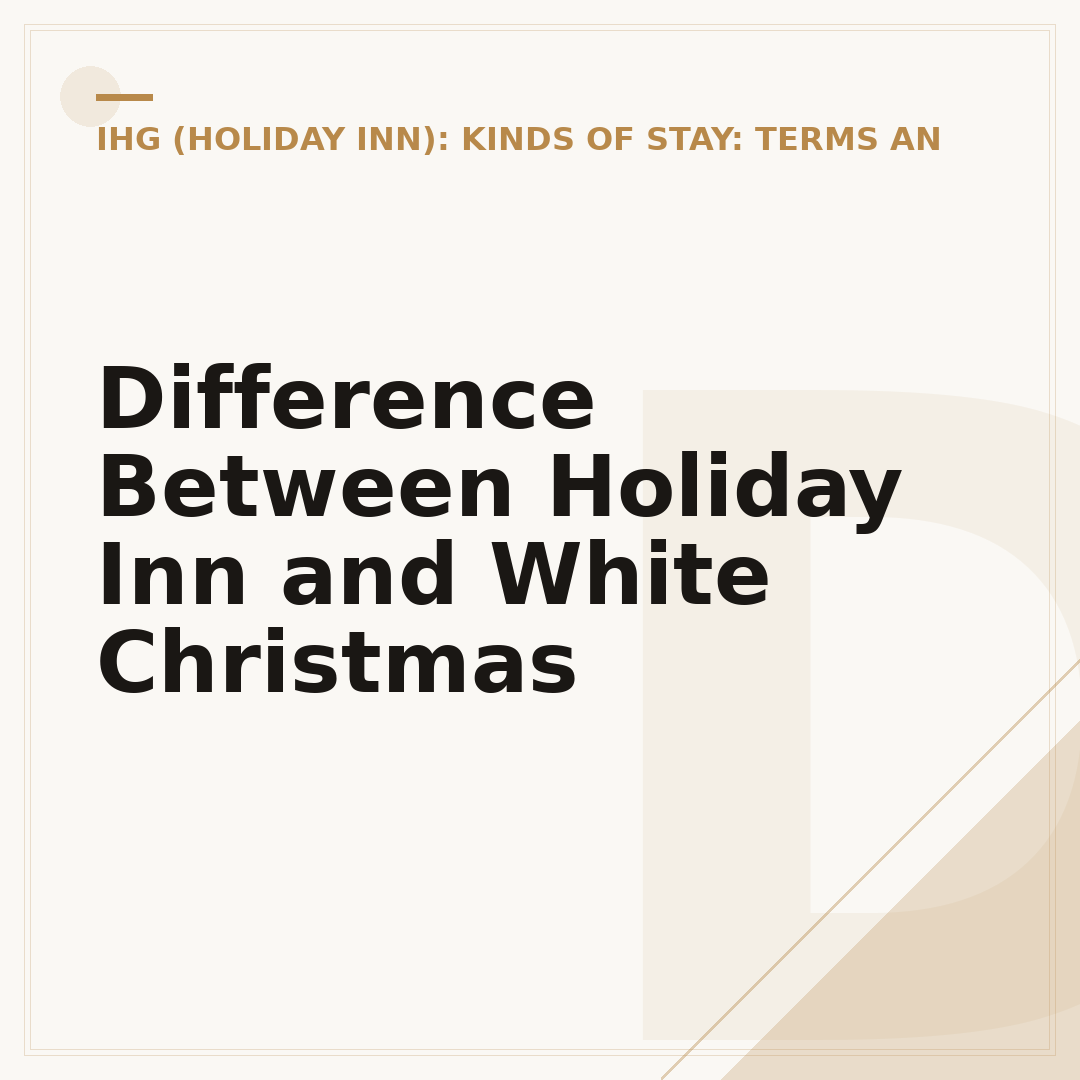 Difference Between Holiday Inn and White Christmas