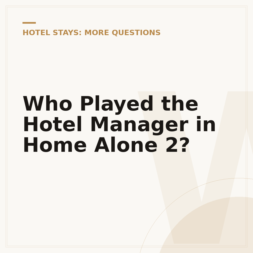 Who Played the Hotel Manager in Home Alone 2?